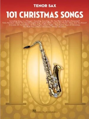 101 Christmas Songs for Tenor Saxophone / 101 vánočních písní pro tenorový saxofon Vysoce Kvalitní