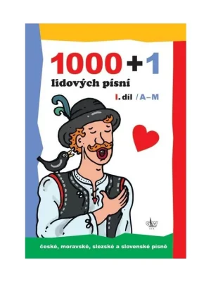 Omezená Nabídka 1000 + 1 lidových písní 1. díl