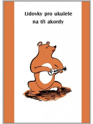 Akční Nabídka Noty na ukulele - Lidovky pro ukulele na tři akordy