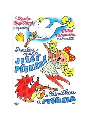 Přímo Od Výrobce Docela malé ježčí pískání - Vlasta Pospíšilová, M. Nesvadba