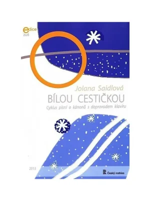 Jolana Saidlová - Bílou cestičkou Ihned K Objednání