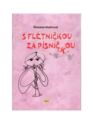 Romana Hodinová - S flétničkou za písničkou + CD Tovární Cena