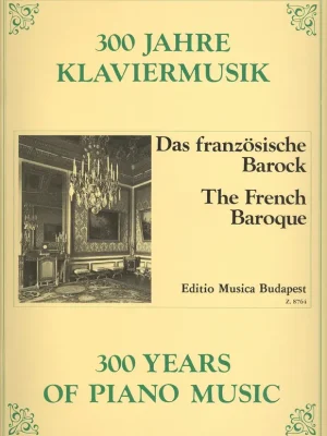 Originální 300 Years of Piano Music: THE FRENCH BAROQUE / klavír