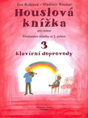 HOUSLOVÁ KNÍŽKA pro radost 3 - přednesové skladby ve 3.poloze - klavírní doprovody Přímo Od Výrobce