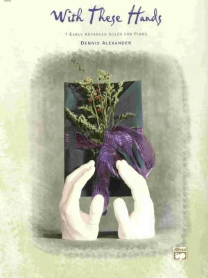 Dokud Zásoby Vydrží With These Hands by Dennis Alexander / sólo klavír