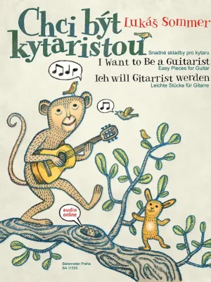 Originální Chci být kytaristou - snadné skladby pro kytaru - Lukáš Sommer