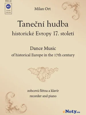 Kup Teď Taneční hudba historické Evropy 17. století + Audio Online / zobcová flétna a klavír