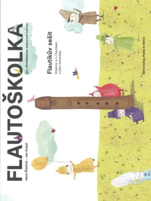 Rychlé Dodání FLAUTOŠKOLKA - Flautíkův sešit - škola hry na pětidírkovou flétnu
