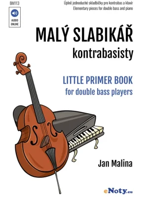 Cenový Hit Malý slabikář kontrabasisty + Audio Online / jednoduché skladbičky pro kontrabas a klavír