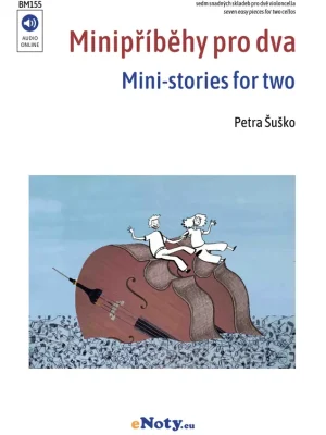 Minipříběhy pro dva / dvě violoncella - snadné přednesové skladby Rychlé Dodání