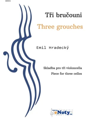 Super Cena Tři bručouni - Emil Hradecký / skladba pro tři violoncella