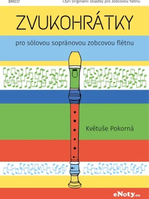 ZVUKOHRÁTKY - Květuše Pokorná / čtyři skladby pro sopránovou zobcovou flétnu Poslední Šance