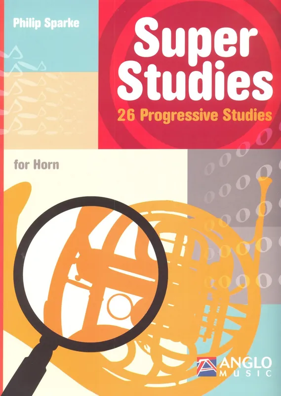 Ihned K Objednání Super Studies - 26 Progresive Studies for Horn / 26 etud se stoupající obtížnosti pro lesní roh