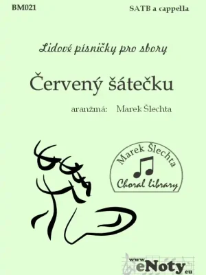 Časově Omezené Červený šátečku / SATB a cappella