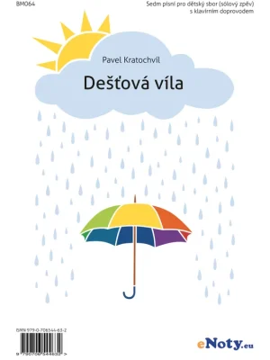 Rychlé Dodání Dešťová víla - sedm písniček pro dětský sbor nebo sólový zpěv a klavír