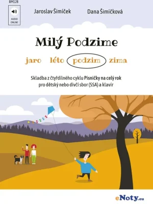Milý Podzime (podzim) + Audio Online / dětský nebo dívčí sbor (SSA) a klavír Levný
