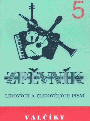Výhodná Nabídka VALČÍKY 5 - zpěvník lidových a zlidovělých písní