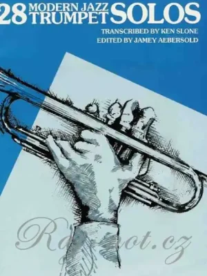 28 MODERN JAZZ TRUMPET SOLOS / trumpeta Přímo Od Výrobce